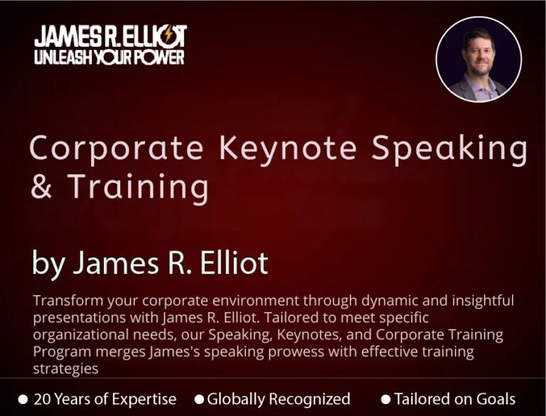 James R. Elliot, a corporate keynote speaker and trainer, standing confidently. Text highlights 'Unleash Your Power' alongside his services: 'Corporate Keynote Speaking & Training.' The image emphasizes 20 years of expertise, global recognition, and tailored programs to transform organizations through dynamic presentations and strategic training.