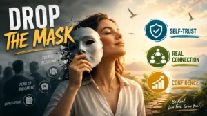 Woman removing a symbolic mask to embrace authenticity, self-trust, real connection, and confidence while overcoming people-pleasing, fear of judgment, and external expectations.