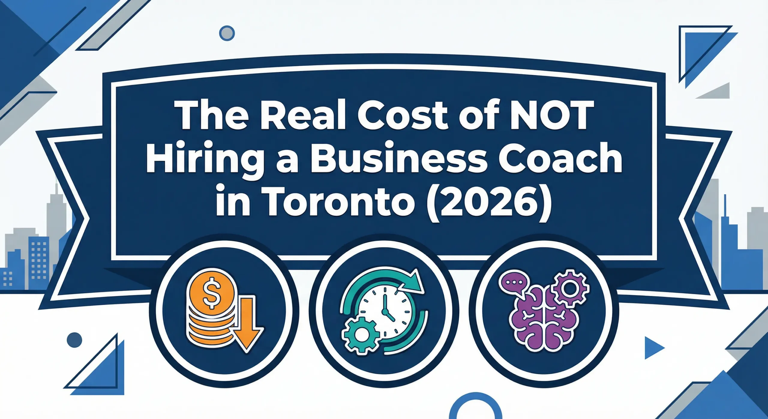 Business coach ROI comparison for Toronto entrepreneurs in 2026