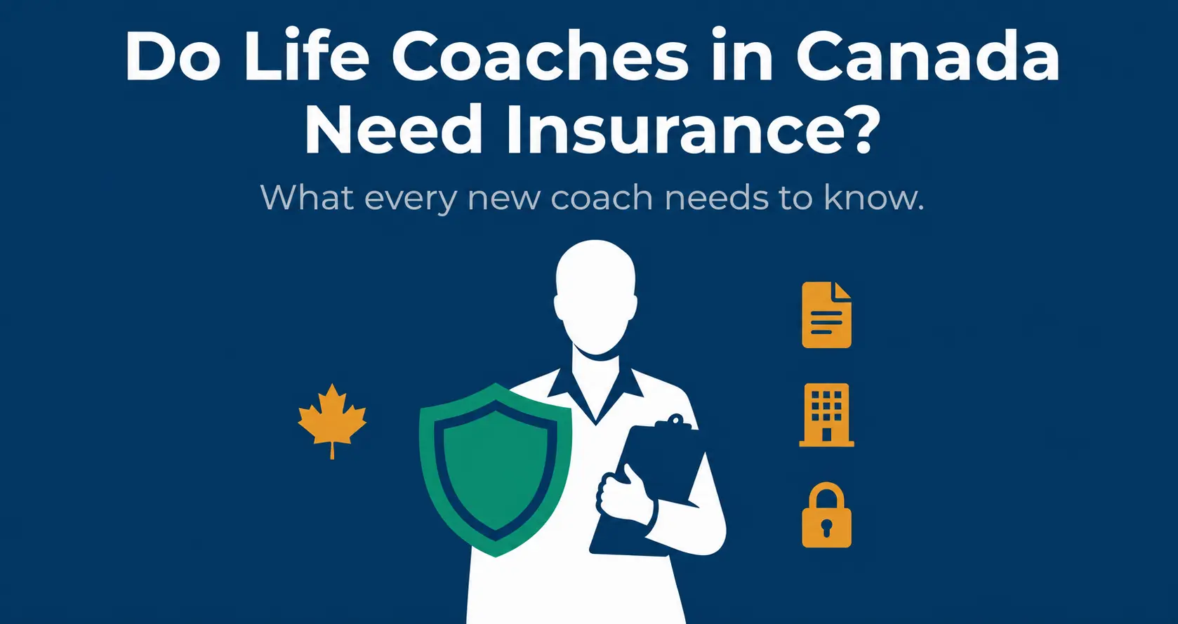 Illustration explaining whether life coaches in Canada need insurance, featuring liability protection, business coverage, risk management, and professional coaching practice safeguards for Canadian coaches.