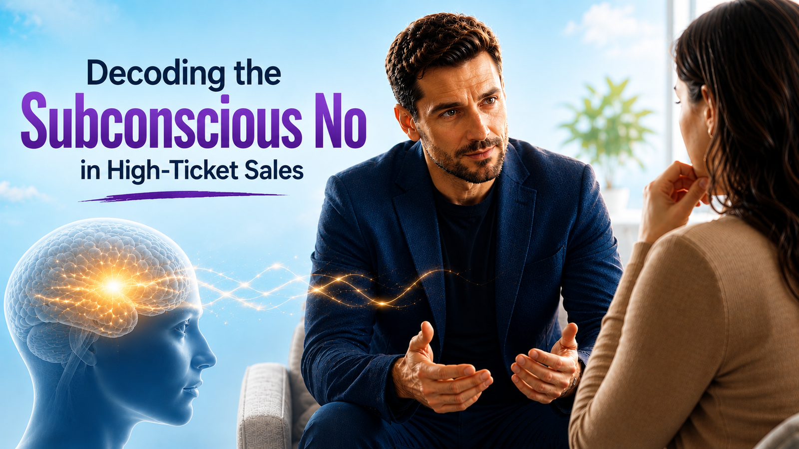 Decoding the Subconscious No in High-Ticket Sales